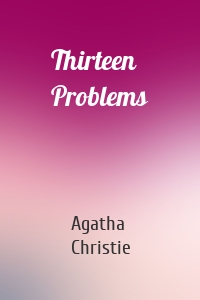 Thirteen Problems