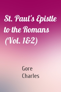 St. Paul's Epistle to the Romans (Vol. 1&2)