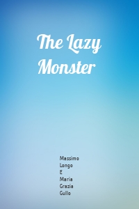 The Lazy Monster