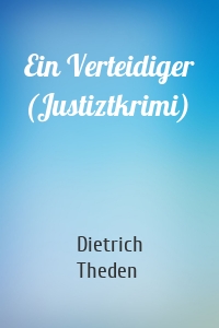 Ein Verteidiger (Justiztkrimi)