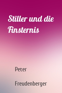 Stiller und die Finsternis