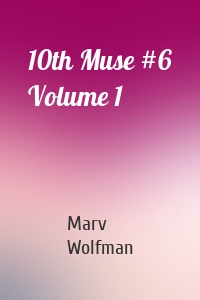10th Muse #6 Volume 1