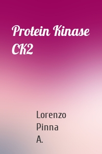 Protein Kinase CK2