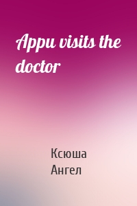 Appu visits the doctor