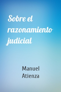 Sobre el razonamiento judicial