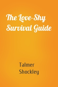 The Love-Shy Survival Guide