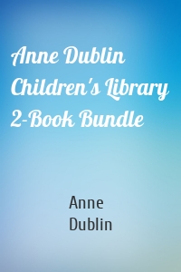 Anne Dublin Children's Library 2-Book Bundle