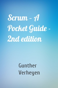 Scrum – A Pocket Guide - 2nd edition