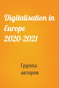 Digitalisation in Europe 2020-2021