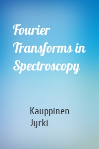 Fourier Transforms in Spectroscopy