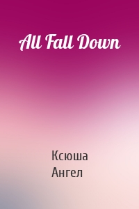 All Fall Down
