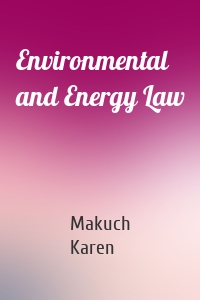 Environmental and Energy Law