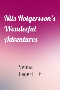 Nils Holgersson's Wonderful Adventures