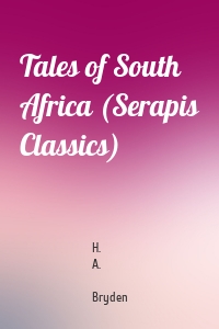 Tales of South Africa (Serapis Classics)
