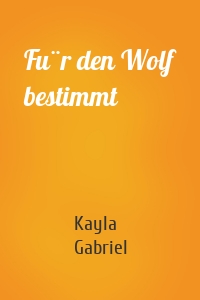 Für den Wolf bestimmt