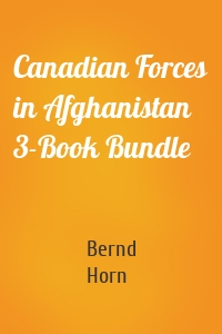 Canadian Forces in Afghanistan 3-Book Bundle
