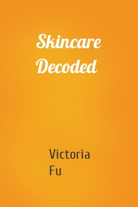 Skincare Decoded