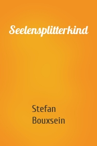 Seelensplitterkind