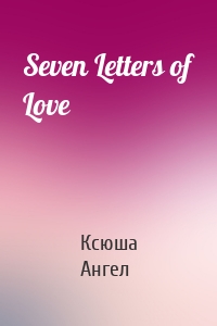 Seven Letters of Love