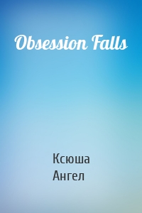 Obsession Falls