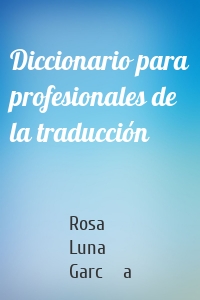 Diccionario para profesionales de la traducción