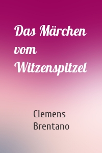 Das Märchen vom Witzenspitzel