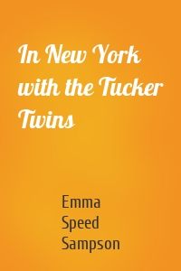 In New York with the Tucker Twins