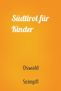 Südtirol für Kinder