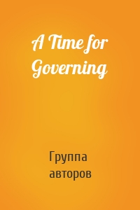 A Time for Governing