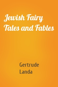 Jewish Fairy Tales and Fables