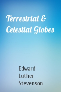 Terrestrial & Celestial Globes
