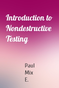 Introduction to Nondestructive Testing