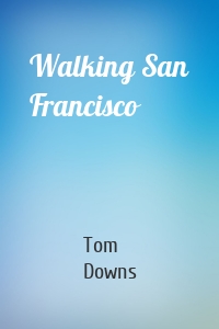 Walking San Francisco