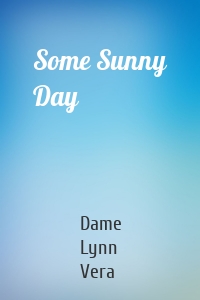 Some Sunny Day