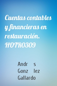 Cuentas contables y financieras en restauración. HOTR0309