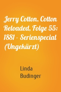 Jerry Cotton, Cotton Reloaded, Folge 55: 1881 - Serienspecial (Ungekürzt)