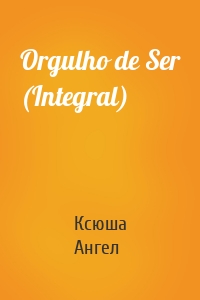 Orgulho de Ser (Integral)