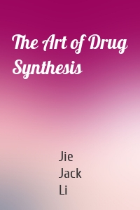 The Art of Drug Synthesis