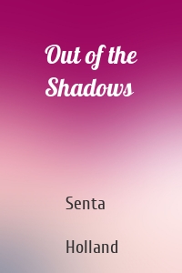 Out of the Shadows