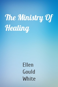 The Ministry Of Healing