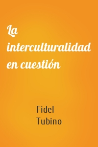 La interculturalidad en cuestión