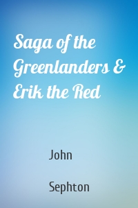 Saga of the Greenlanders & Erik the Red