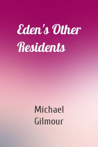 Eden's Other Residents