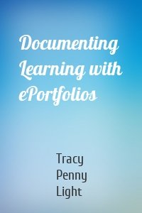 Documenting Learning with ePortfolios