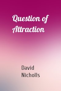 Question of Attraction