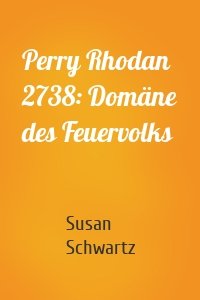 Perry Rhodan 2738: Domäne des Feuervolks