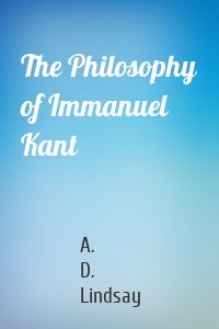 The Philosophy of Immanuel Kant
