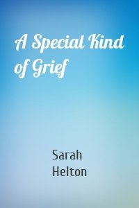 A Special Kind of Grief