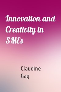 Innovation and Creativity in SMEs