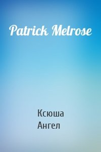 Patrick Melrose